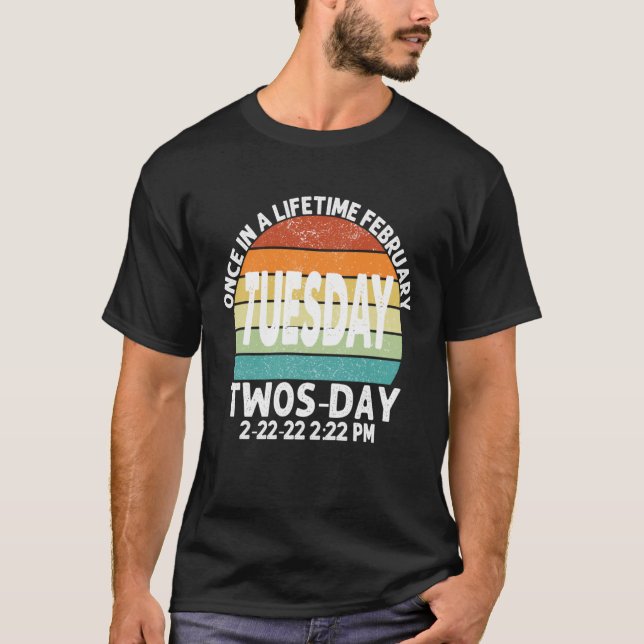 Camiseta February Tuesday 2 22 22 Twosday 222 PM Once In A  (Frente)