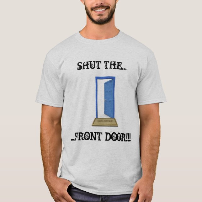 Camiseta Feche a porta da rua (Frente)