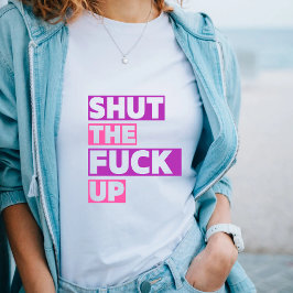 Camiseta Feche o F*ck Up Engraçado, Sarcastic Cote T Shirt