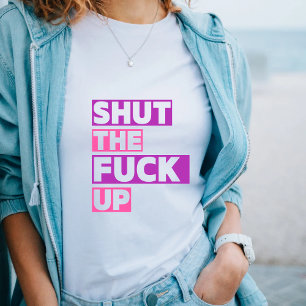 Camiseta Feche o F*ck Up Engraçado, Sarcastic Cote T Shirt