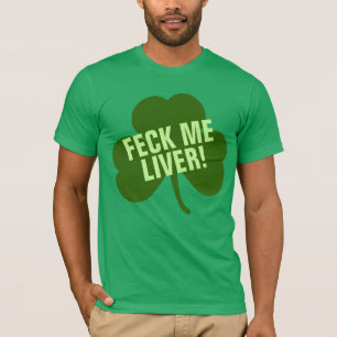 Camiseta Feck mim irlandês engraçado do fígado
