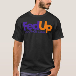 Camiseta Fed Up with Cancel Culture Funny 