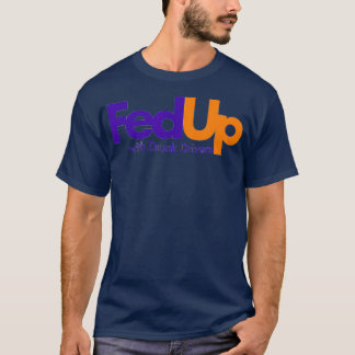 Camiseta Fed Up with Drunk Drivers