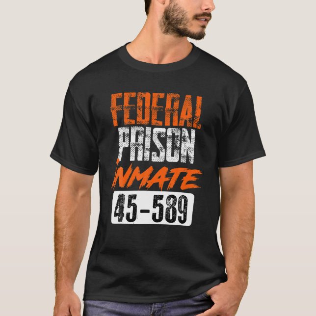 Camiseta Federal Prison Inmate Security And Protect Gift Pr (Frente)