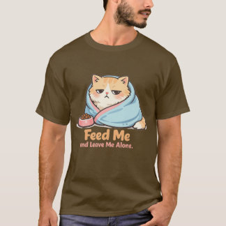 Camiseta Feed Me and Leave Me Alone Funny Sleepy Cat