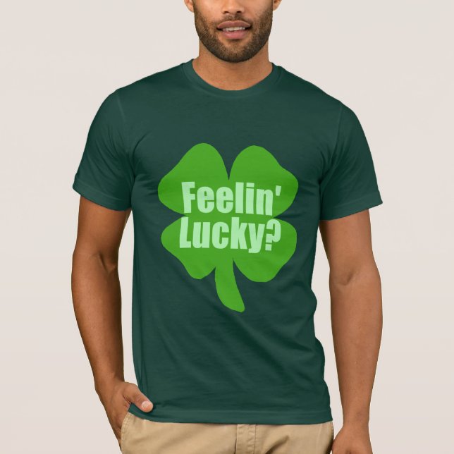 Camiseta Feelin afortunado? Irlandês engraçado (Frente)