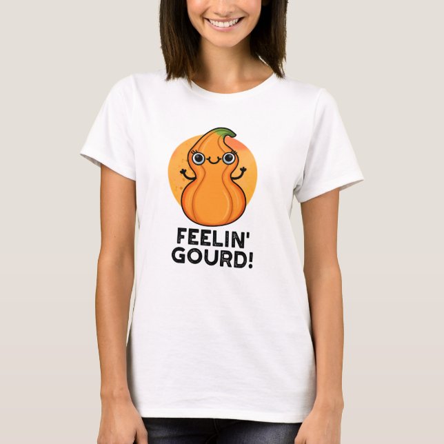 Camiseta Feelin Gourd Funny Veggie Pun (Frente)