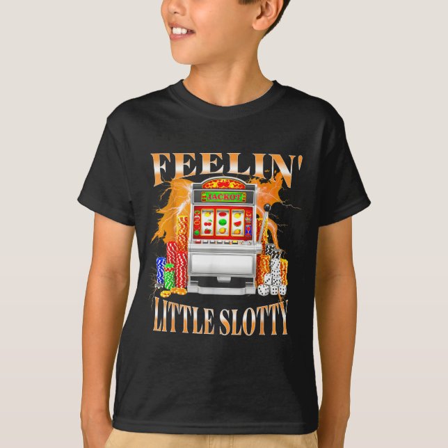 Camiseta Feelin Little Slotty Slot Machine Gambling Casino  (Frente)