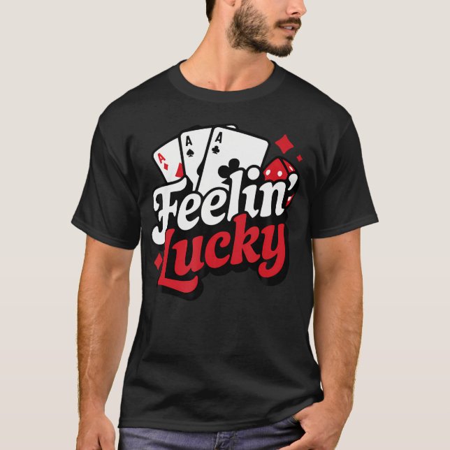 Camiseta Feelin Lucky Slots Blackjack Poker Gambling Casino (Frente)