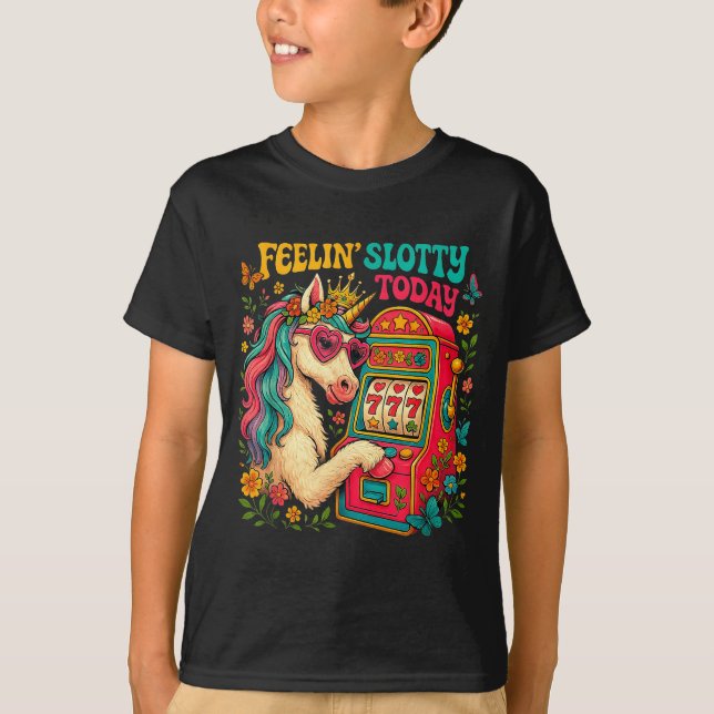 Camiseta Feelin Slotty Today Unicorn Lucky Gambling Slot Ma (Frente)