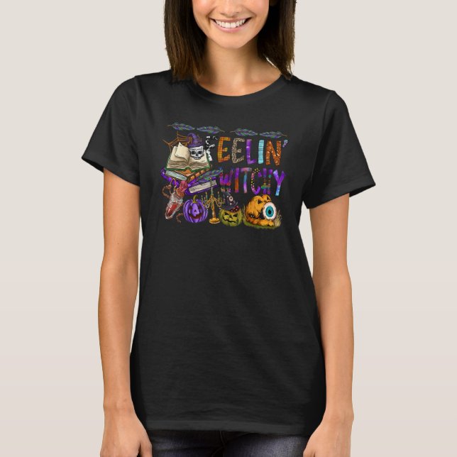 Camiseta Feelin Witchy  Halloween Spooky Pumpkin Trick Or T (Frente)