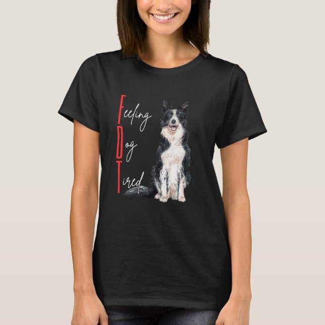Camiseta Feeling Dog Tired Puppy Doggie Lover Retro (Frente)