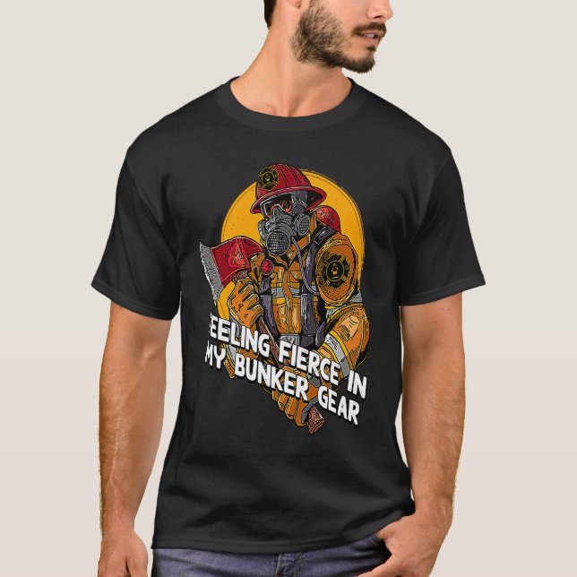 Camiseta Feeling Fierce in My Bunker Gear  Firefighter Humo (Frente)