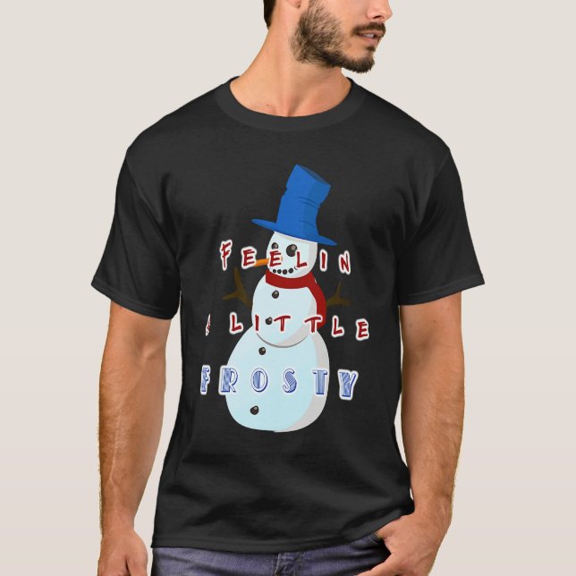 Camiseta Feeling Frosty Holiday Xmas  Gag  Men Women Kids (Frente)