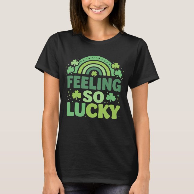 Camiseta Feeling So Lucky Green Rainbow St. Patrick’s Day (Frente)