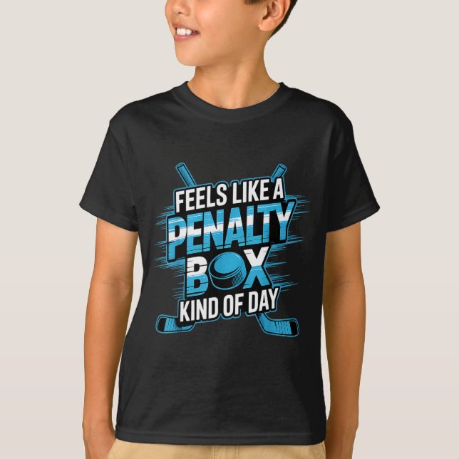 Camiseta Feels Like A Penalty Box Kind Of Day Funny Hockey  (Frente)