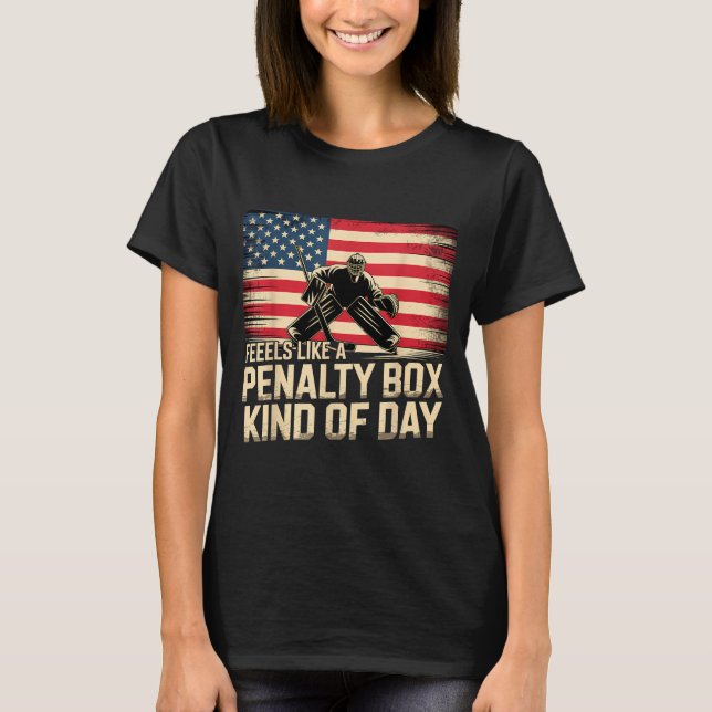 Camiseta Feels Like A Penalty Box Kind Of Day Funny Hockey  (Frente)