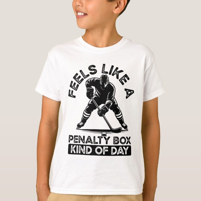 Camiseta Feels Like A Penalty Box Kind Of Day Ice Hockey Fu (Frente)
