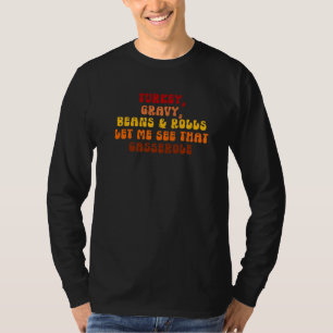 Camiseta Feijão com Molho de Peru e Pães Deixe-me Ver Essa 