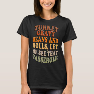 Camiseta Feijões E Rolos De Turcos Deixem-Me Ver Esse Casse