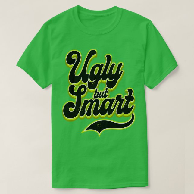 Camiseta Feio, mas inteligente está bem (Frente do Design)