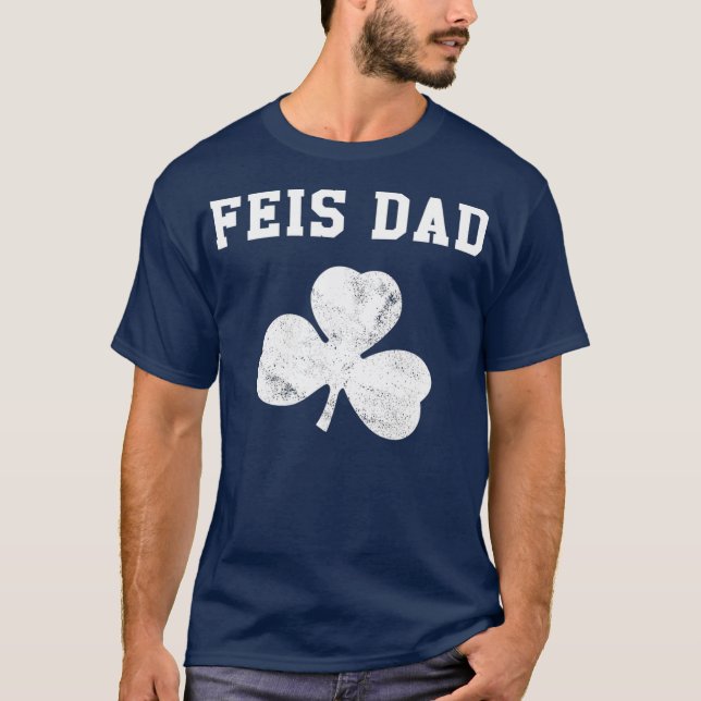 Camiseta Feis Pai Engraçado Pai Do Dançarino Irlandês Shamr (Frente)