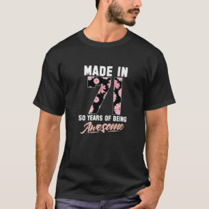 Camiseta Feita Em 1971 50 Anos De Estar Incrível 50º Nascim