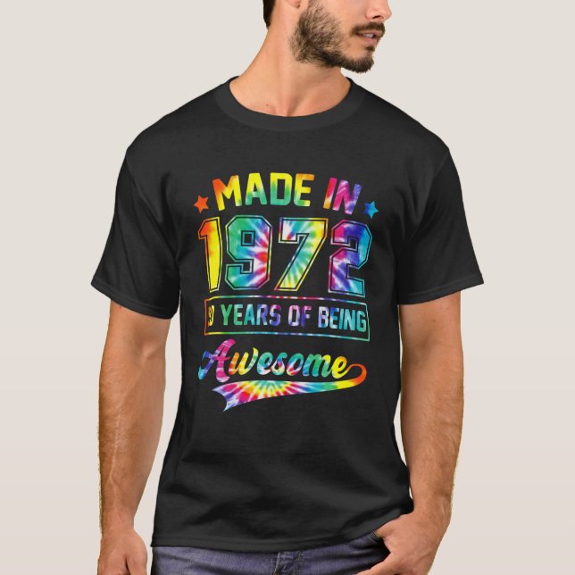 Camiseta Feita Em 1972 50 Anos De Estar Incrível Tie Dye 50 (Frente)