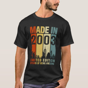 Camiseta Feita Em 2003 20 Anos De Incrível