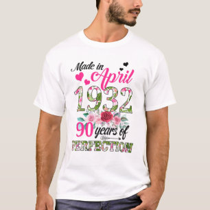 Camiseta Feita Em Abril De 1932, Com 90 Anos De 90 Birthd