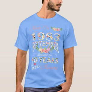 Camiseta Feita Em Dezembro De 1983 Com 40 Anos De Idade Flo