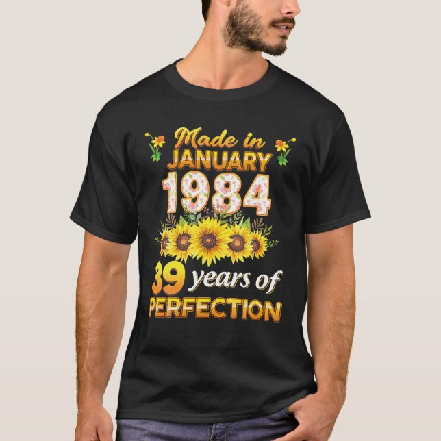 Camiseta Feita Em Janeiro De 1984 39 Anos De Perfeição 39º  (Frente)