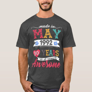 Camiseta Feita Em Maio De 1992, 30 Anos Sendo Um 30 Incríve