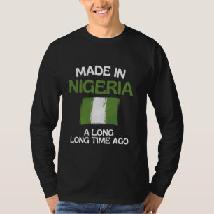 Camiseta Feita Na Nigéria Há Muito Tempo, Engraçada Bir Nig