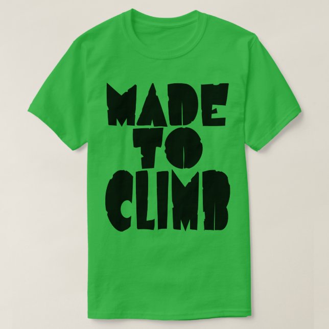 Camiseta Feita para escalar alpinistas e montanhas 1 (Frente do Design)