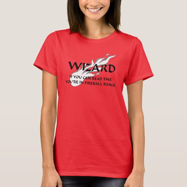 Camiseta Feiticeiro - você está na escala da bola de fogo (Frente)