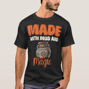 Camiseta Feito Com Barro E Magia Forno De Olaria Feita À Mã