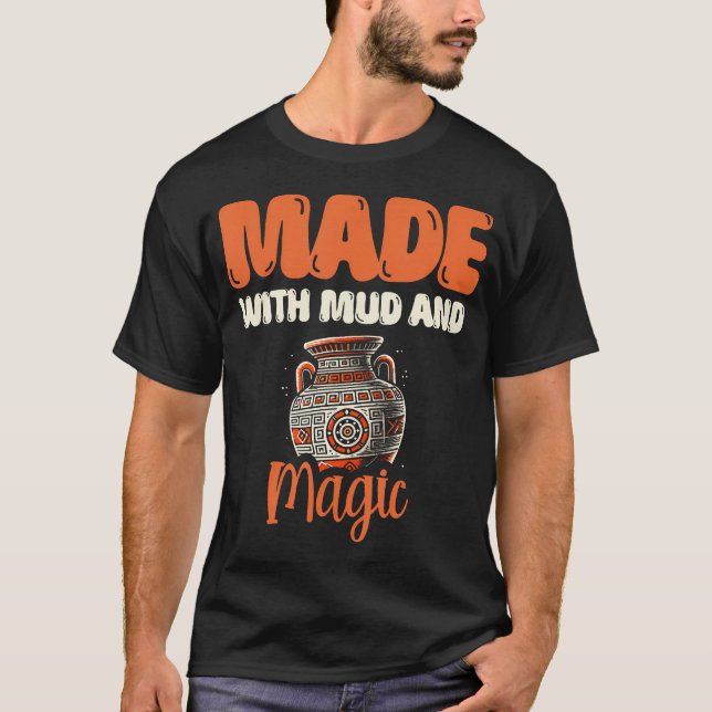 Camiseta Feito Com Barro E Magia Forno De Olaria Feita À Mã (Frente)