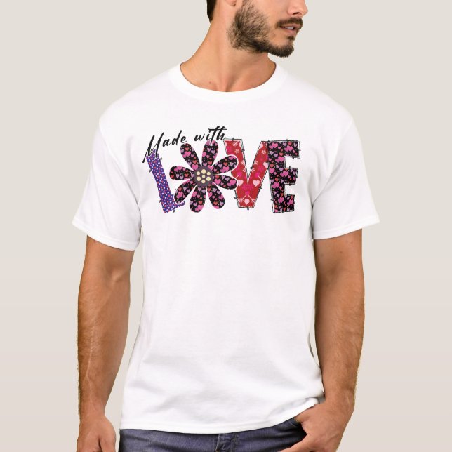 Camiseta Feito com o amor Presente Romântico do Namorados d (Frente)