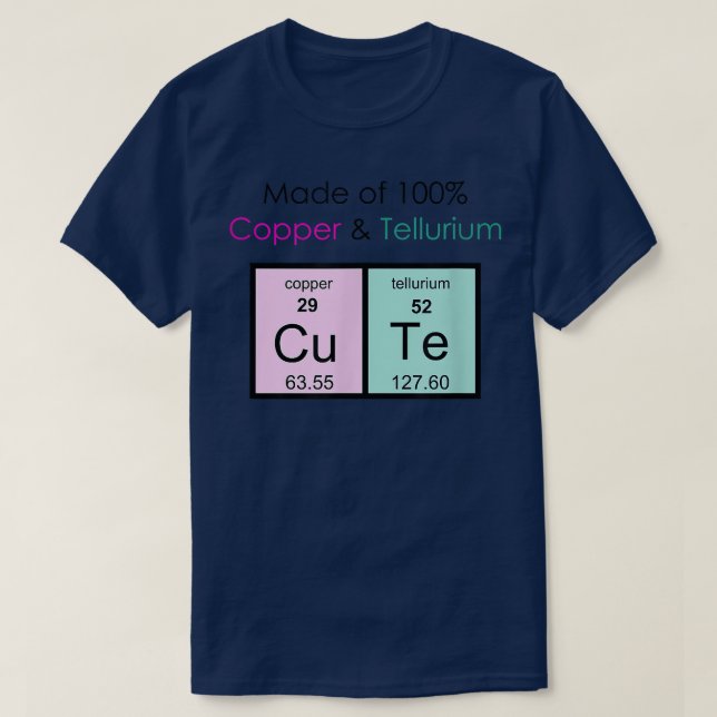 Camiseta Feito de 100 Cobre e Tellurium Cu Te Cutetshirt (Frente do Design)