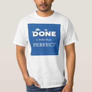 Camiseta Feito é Melhor que Perfeito