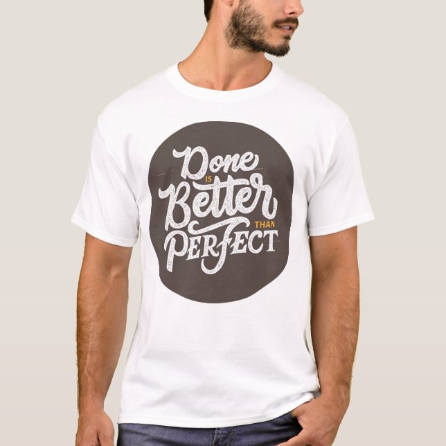 Camiseta feito é melhor que perfeito (Frente)