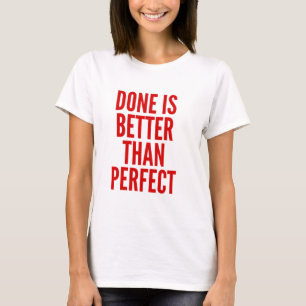 Camiseta Feito é melhor que perfeito