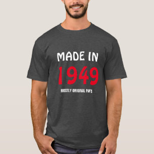 Camiseta "Feito em 1949, a maioria das peças originais"