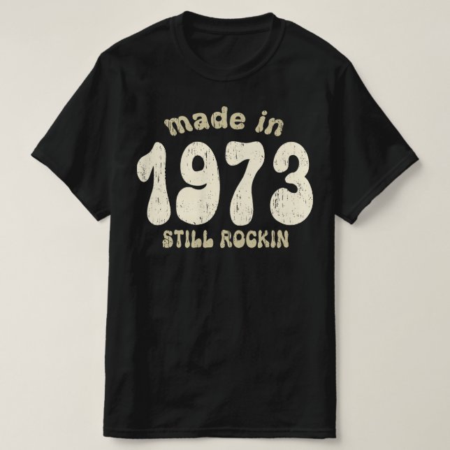 Camiseta Feito em 1973, ainda com números de safra (Frente do Design)