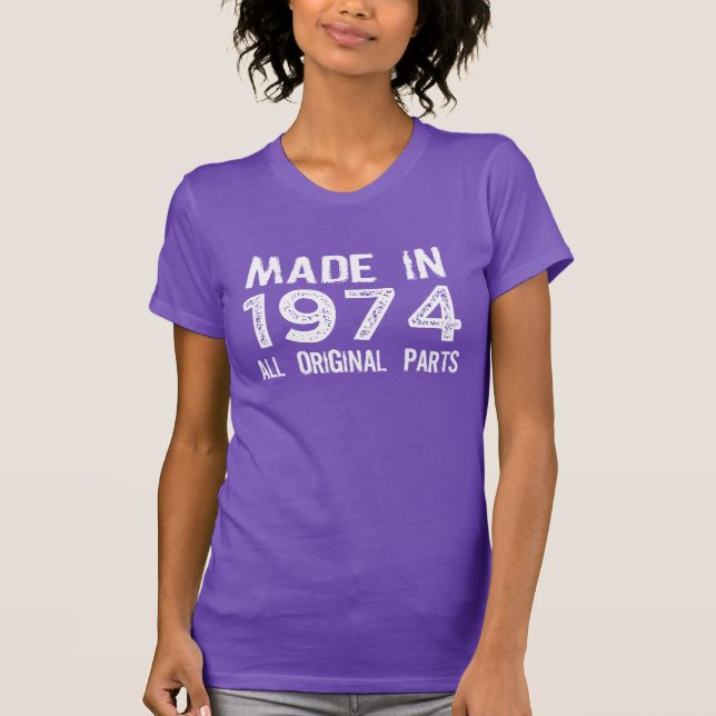 Camiseta FEITO em 1974 todo o T ORIGINAL das peças (Frente)