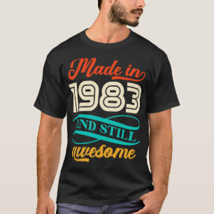 Camiseta Feito Em 1983 E Ainda Incrível