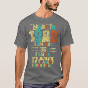 Camiseta Feito em 1988, não tenho 35 anos, tenho 18 anos e