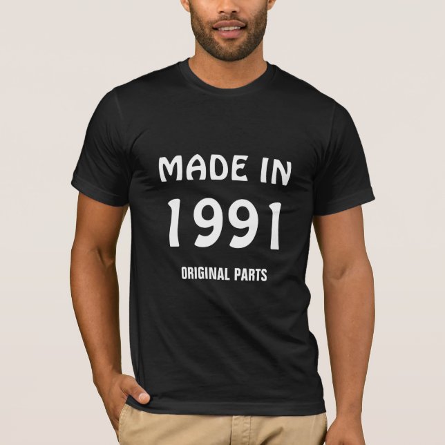 Camiseta "Feito em 1991, Peças Originais"  (Frente)