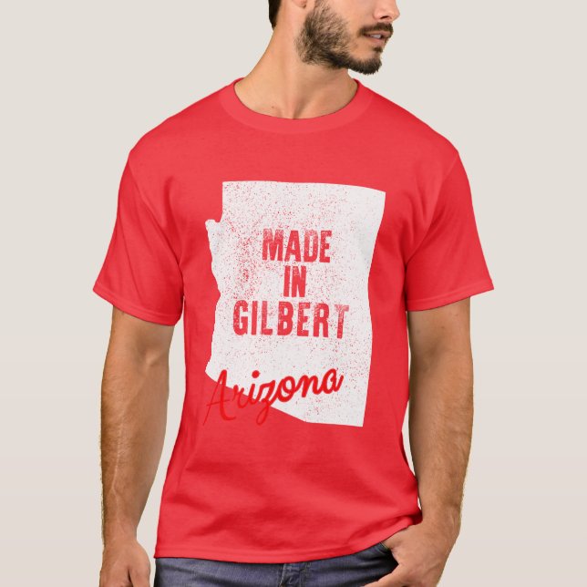 Camiseta Feito em Gilbert Arizona (Frente)